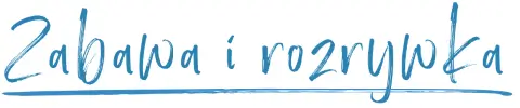 Zabawa i rozrywka