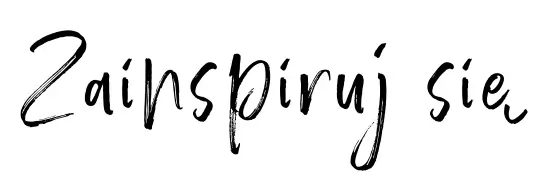 Zainspiruj się Zainspiruj się